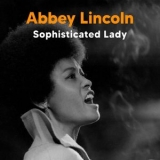 Abbey Lincoln - Sophisticated Lady (Live (Remastered) '2022 - Album