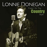 Lonnie Donegan - Puttin On the Country Style '2004