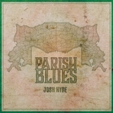 Josh Hyde - Parish Blues '2022 - Album