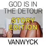 VanWyck - God is in the Detour '2020