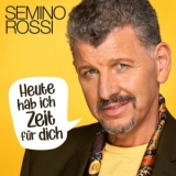 Semino Rossi - Heute hab ich Zeit fur dich '2022 - Album