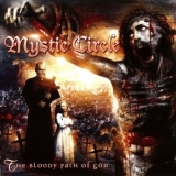 Mystic Circle - The Bloody Path Of God '2006