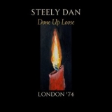 Steely Dan - Done Up Loose (Live London 74) '2025