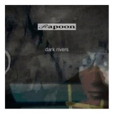 Rapoon - Dark Rivers '2009