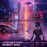 Cassetter - Robot Era '2021 - Album