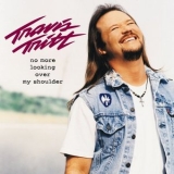 Travis Tritt - No More Looking Over My Shoulder '1998 - Album