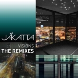 Jakatta - Visions (The Remixes) '2013 - Remix