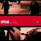 Spylab - This Utopia '2002