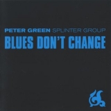 Peter Green - Blues Dont Change '2001 - Album