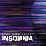 Elvis Stanic Group - Insomnia '2022