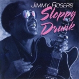 Jimmy Rogers - Sloppy Drunk '1974