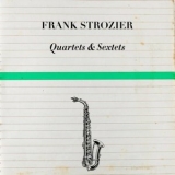 Frank Strozier - Quartets & Sextets '2022