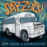 Say ZuZu - Here Again: A Retrospective (1994-2002) '2022 - Album