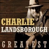 Charlie Landsborough - Greatest '2019 - Album