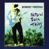 Robert Thomas - Natural Born Thing '1996