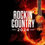 Various Artists - Rockin Country 2024 '2024 - Album