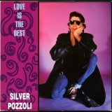 Silver Pozzoli - Love Is The Best '1988