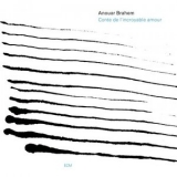 Anouar Brahem - Conte De LIncroyable Amour '1992 - Album