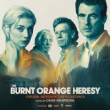 Craig Armstrong - The Burnt Orange Heresy (Original Motion Picture Soundtrack) '2020 - Album