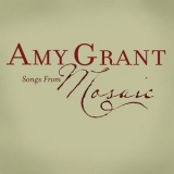 Amy Grant - Songs From Mosaic '2007 - Album