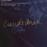 Claudio Arrau - The Unreleased Beethoven Recital 1959 '2021 - Album