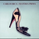 Carlos Bica - Materia Prima '2010