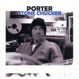 Porter - Stone Chucker '2015 - Album