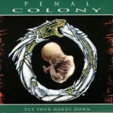 Penal Colony - Put Your Hands Down '1994