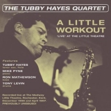 Tubby Hayes - The Tubby Hayes Quartet '2018