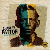 Charley Patton - Father Of The Delta Blues '2025