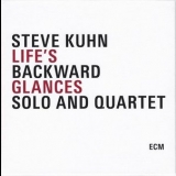 Steve Kuhn - Lifes Backward Glances-Solo and Quartet '2008