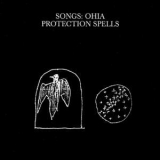 Songs: Ohia - Protection Spells '2007