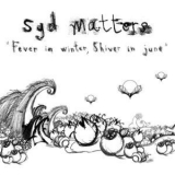 Syd Matters - Fever in Winter, Shiver in June  '2002