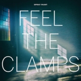 Spray Paint - Feel The Clamps '2016