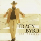 Tracy Byrd - Ten Rounds '2001