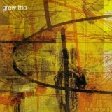 Grew Trio - Its Morning '2005 - Album