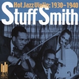 Stuff Smith - Hot Jazz Violin: 1930-1940 '2004 - Album