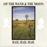 Of The Wand & The Moon - Hail Hail Hail '2014