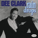 Dee Clark - Rain Drops '1993