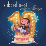 Aldebert - 10 Ans dEnfantillages! '2018