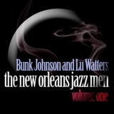 Bunk Johnson - New Orleans Jazz Men, Vol. 1 '2011