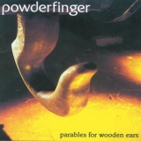 Powderfinger - Parables For Wooden Ears '1994