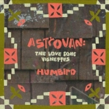 Humbird - Astrovan: The Love Song Vignettes '2025 - Album