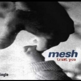 Mesh - Trust You '1998