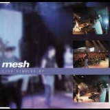 Mesh - Live Singles EP '2000