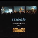 Mesh - On This Tour Forever '2000