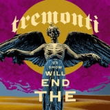 Tremonti - The End Will Show Us How '2025