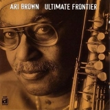 Ari Brown - Ultimate Frontier '1996