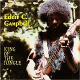 Eddie C. Campbell - King Of The Jungle '1977