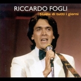Riccardo Fogli - Storie Di Tutti I Giorni '1982